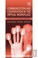 Communication And Cooperation In The Virtual Workplace