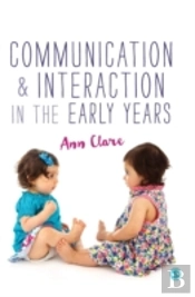 Communication And Interaction In The Early Years