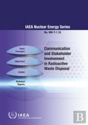 Communication And Stakeholder Involvement In Radioactive Waste Disposal