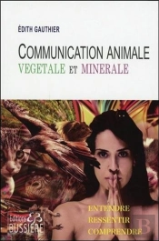 Communication Animale, Minerale Et Vegetale