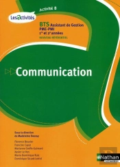 Communication ; Bts Assistant De Gestio Pme/Pmi 1ère Et 2ème Année ; Activité 8
