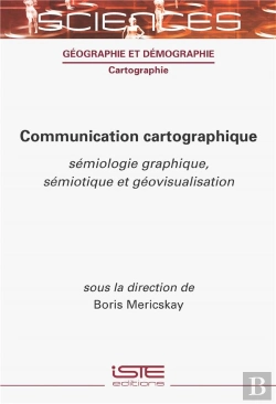 Bertrand.pt - Communication Cartographique : Sémiologie Graphique, Sémiotique Et Géovisualisation