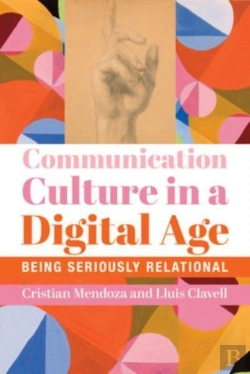 Bertrand.pt - Communication Culture In A Digital Age Â€“ Being Seriously Relational