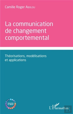 Bertrand.pt - Communication De Changement Comportemental ; Théorisations, Modélisations Et Applications