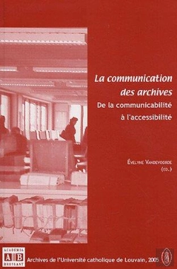 Bertrand.pt - Communication Des Archives - De La Communicabilite A L'Accessibilite