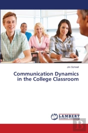 Communication Dynamics In The College Classroom