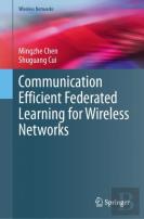 Communication Efficient Federated Learning For Wireless Networks