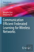 Communication Efficient Federated Learning For Wireless Networks