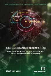 Communication Electronics: Rf Design With Practical Applications Using Pathwave/Ads Software