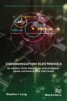 Communication Electronics: Rf Design With Practical Applications Using Pathwave/Ads Software