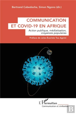 Bertrand.pt - Communication Et Covid-19 En Afrique - Action Publique, Mediatisation, Croyances Populaires