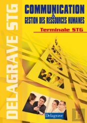 Communication Et Gestion Des Ressources Humaines ; Terminale Stg ; Livre Du Professeur (Édition 2008)