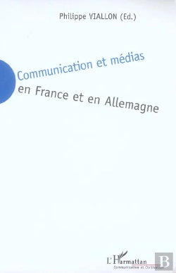 Bertrand.pt - Communication Et Medias En France Et En Allemagne