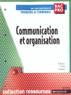 Bertrand.pt - Communication Et Organisation ; 1e Terminale Bac Professionnel