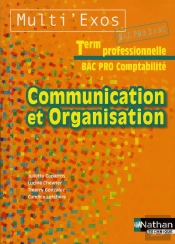 Communication Et Organisation Terminale Bac Pro Comptabilite (Multi'Exos) Eleve 2011