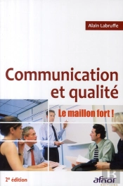 Communication Et Qualité ; Le Maillon Fort !