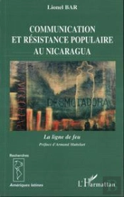 Communication Et Resistance Populaire Au Nicaragua ; La Ligne De Feu