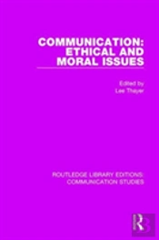 Communication: Ethical And Moral Issues