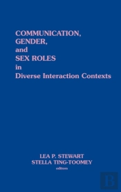 Communication, Gender And Sex Roles In Diverse Interaction Contexts