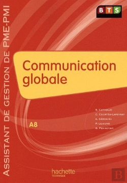 Bertrand.pt - Communication Globale ; Bts Assistant De Gestion De Pme/Pmi ; Livre De L'Élève