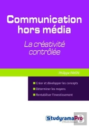 Communication Hors Média ; La Créativité Et Rationalité