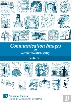 Bertrand.pt - Communication Images In Derek Walcott'S Poetry