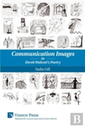 Communication Images In Derek Walcott'S Poetry