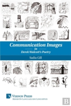 Bertrand.pt - Communication Images In Derek Walcott'S Poetry