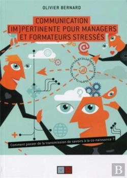 Bertrand.pt - Communication (Im)Pertinente Pour Managers Et Formateurs Stresses