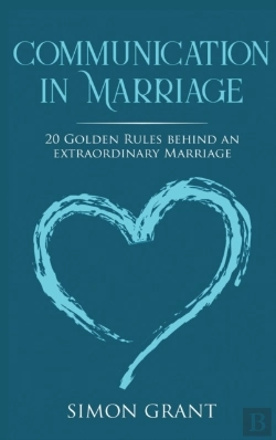 Bertrand.pt - Communication In Marriage: 20 Golden Rul
