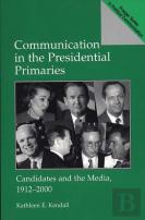 Communication In The Presidential Primaries