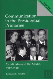 Communication In The Presidential Primaries