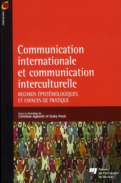 Bertrand.pt - Communication Internationale Et La Communication Interculturelle ; Regards Épistémologiques Et Espaces De Pratique