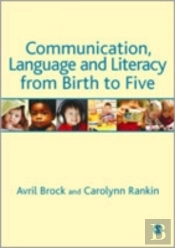 Communication, Language And Literacy From Birth To Five