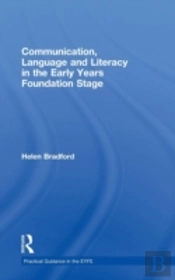 Communication, Language And Literacy In The Early Years Foundation Stage