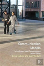 Communication Models For The Study Of Mass Communications