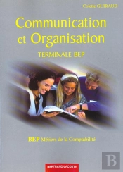 Communication/Organisation 2ème Année Bep (Terminale Bep) Métiers De La Comptabilité
