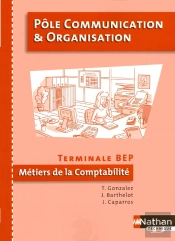 Communication/Organisation 2ème Année Bep (Terminale Bep) Secretariat; Metiers De La Comptabilite