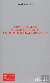Communication Organisationnelle : Une Perspective Allagmatique