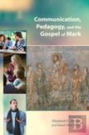Communication, Pedagogy, And The Gospel Of Mark