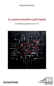Communication Poli Tweet ; La Politique Gagnée Par Les Tic