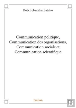 Bertrand.pt - Communication Politique, Communication Des Organisations, Communication Sociale Et Communication Sci