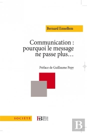 Communication Pourquoi Le Message Ne Passe Plus