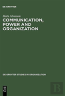 Communication, Power And Organization
