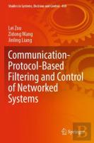 Communication-Protocol-Based Filtering And Control Of Networked Systems