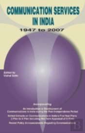 Communication Services In India -- 1947-2007
