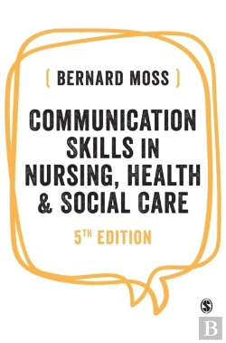 Bertrand.pt - Communication Skills In Nursing, Health And Social Care
