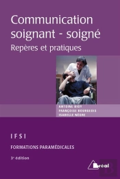 Communication Soignant-Soigné ; Repères Et Pratiques
