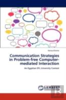 Communication Strategies In Problem-Free Computer-Mediated Interaction