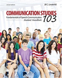 Bertrand.pt - Communication Studies 103: Fundamentals Of Speech Communication, Student Handbook